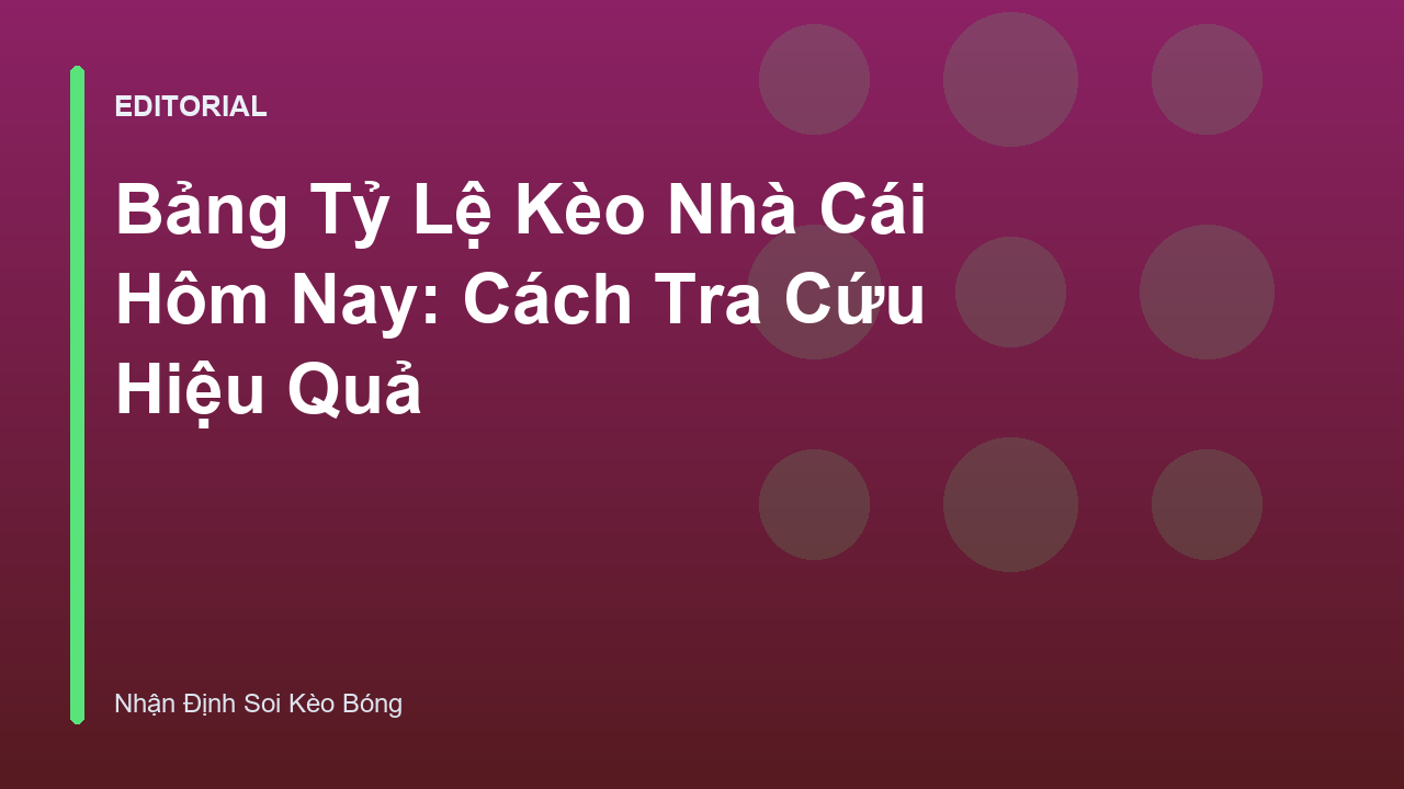 Bảng tỷ lệ kèo nhà cái trực tuyến