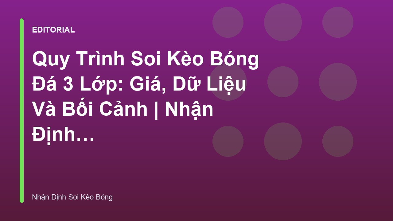 Quy trình soi kèo bóng đá chuyên nghiệp
